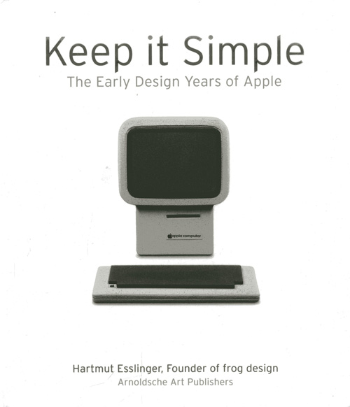 Keep it Simple: The Early Design Years of Apple Book Cover